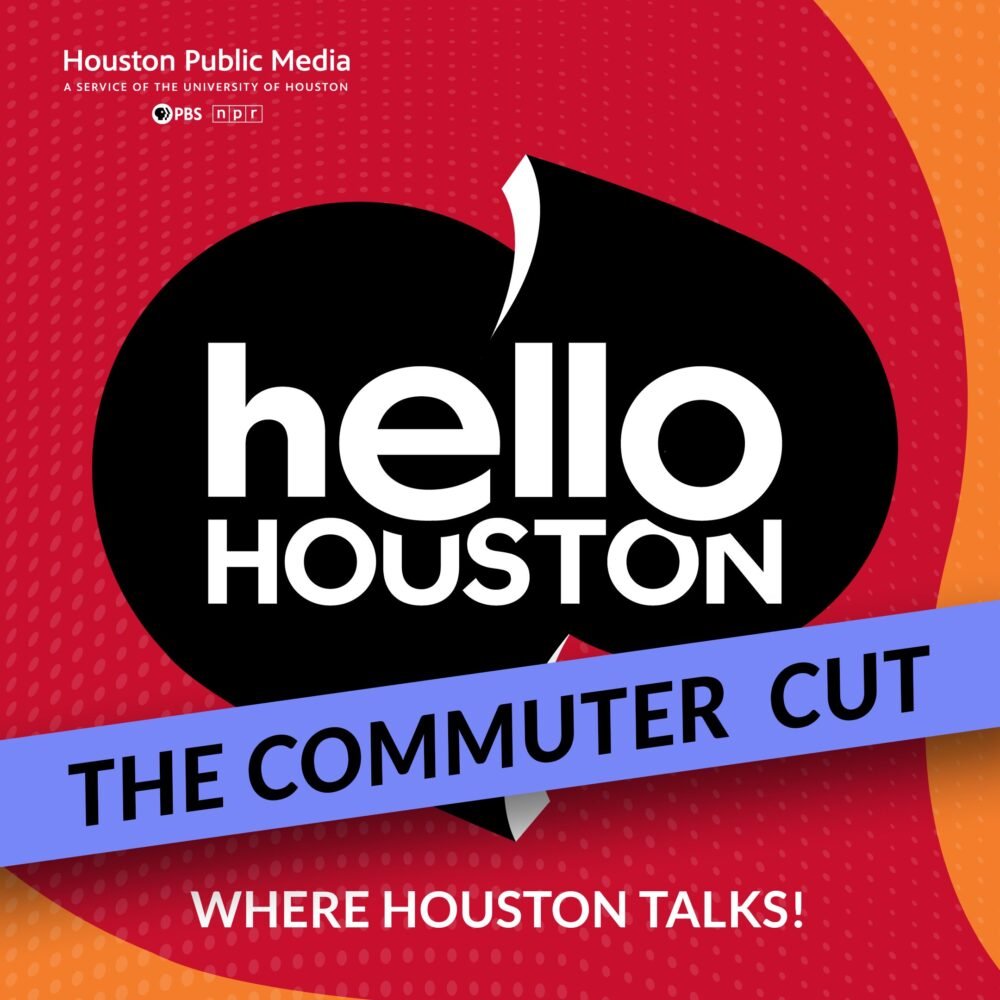 Olá Houston – The Commuter Cut (17 de julho de 2026) – Houston Public Media